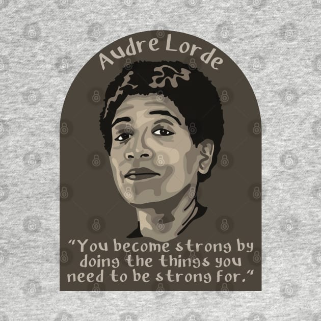 Audre Lorde Portrait and Quote by Slightly Unhinged